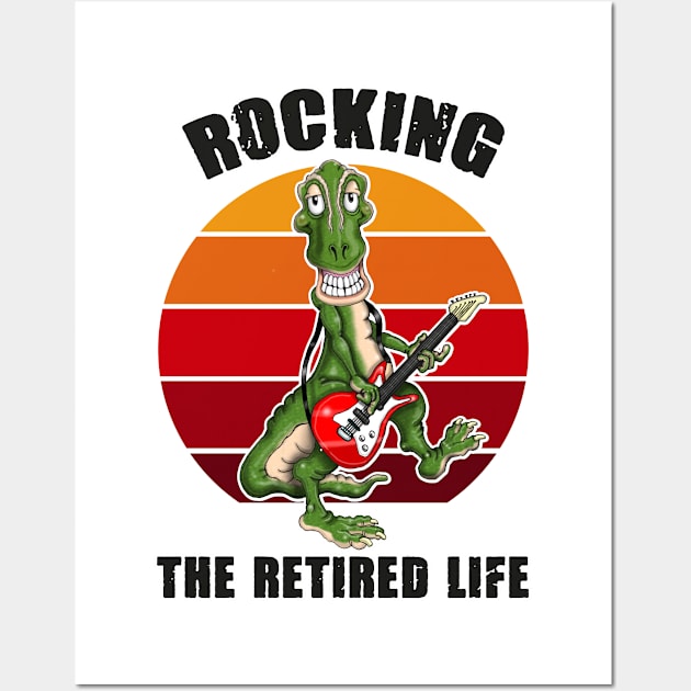 Rocking The Retired Life Funny Dino T Rex Dinosaur Wall Art by Status71